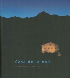 Casa de la Vall. De casa pairal a seu del Consell General